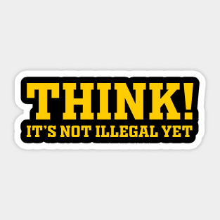 THINK ! (yellow text) Sticker